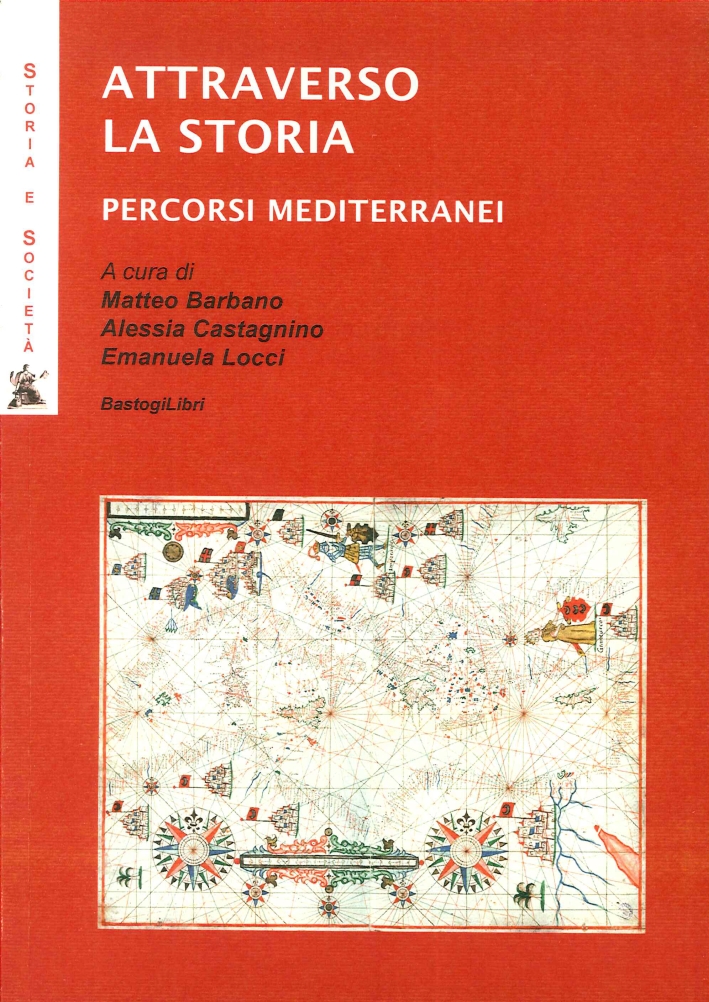 Attarverso la Storia. Percorsi Mediterranei Attarverso la Storia. Percorsi Mediterranei