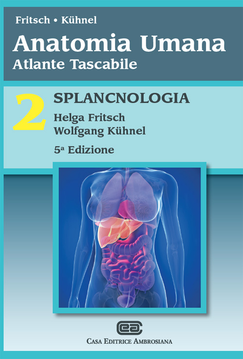 Anatomia umana. Atlante tascabile. Vol. 2: Splancnologia Anatomia umana. Atlante tascabile. Vol. 2: Splancnologia