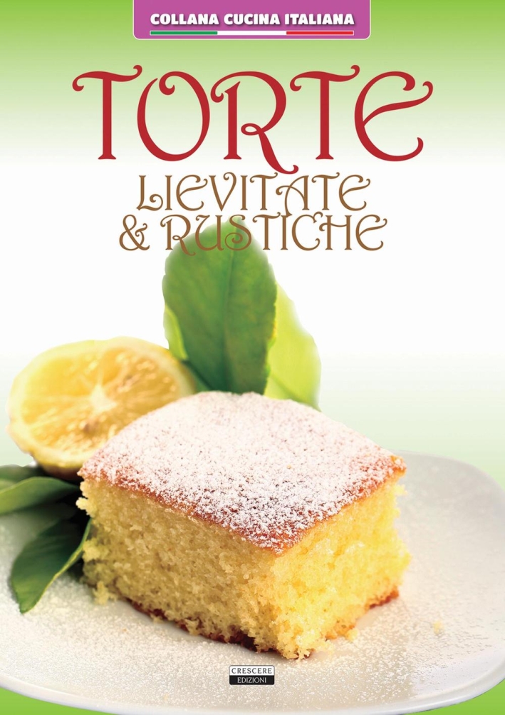 Torte lievitate e rustiche Torte lievitate e rustiche