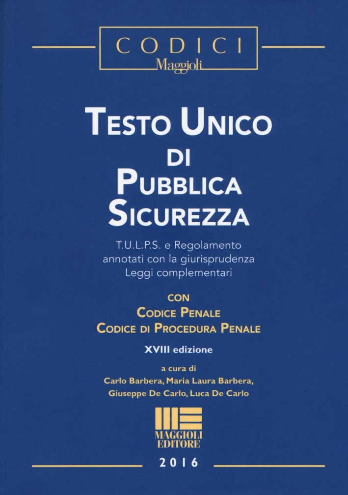 Testo unico di pubblica sicurezza Testo unico di pubblica sicurezza