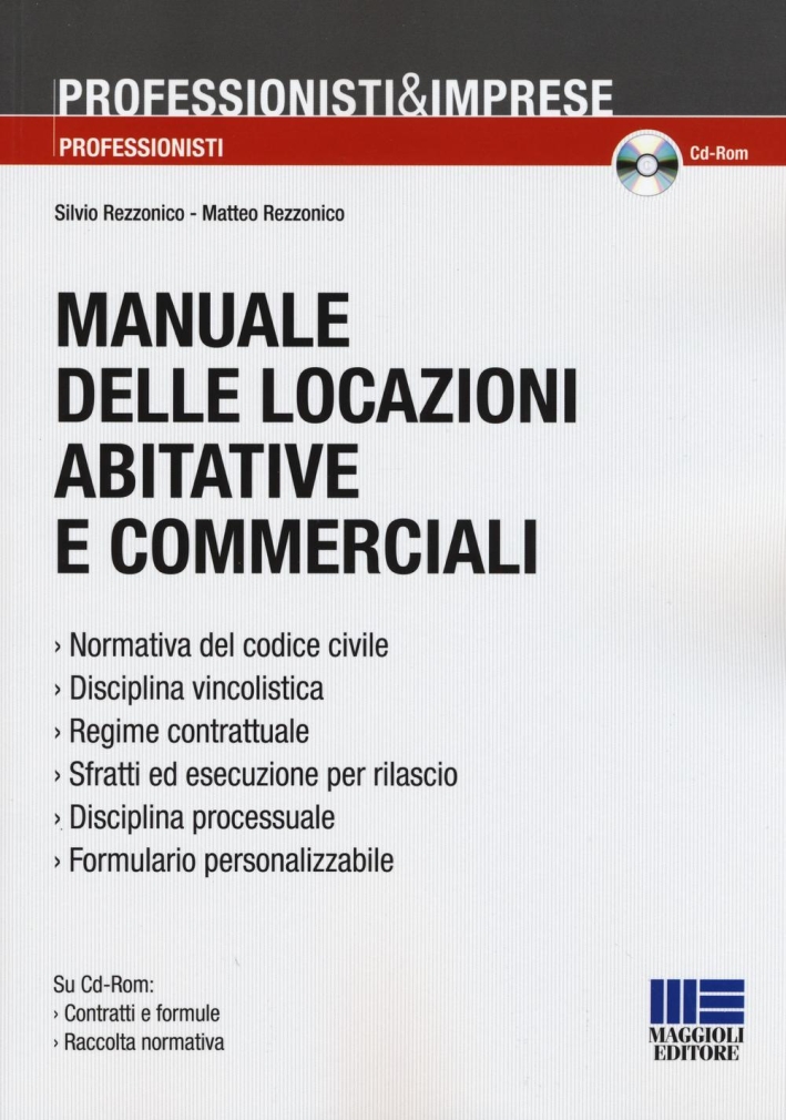Manuale delle locazioni abitative e commerciali. Con CD-ROM. Manuale delle locazioni abitative e commerciali. Con CD-ROM.