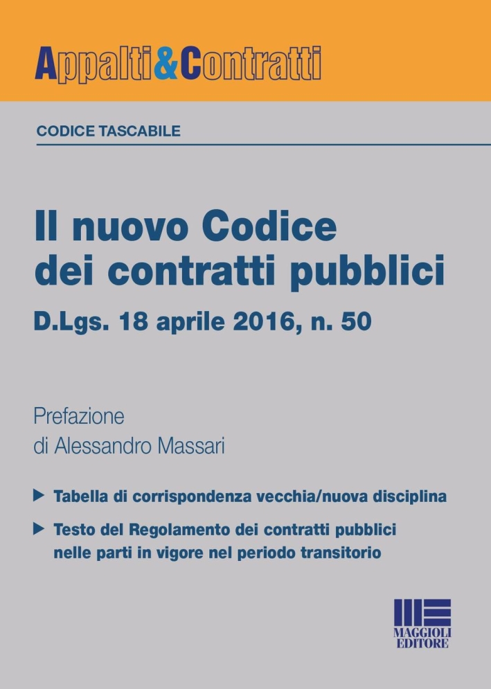 Il nuovo codice dei contratti pubblici. D.lgs. 18 aprile 2016, n. 50 Il nuovo codice dei contratti pubblici. D.lgs. 18 aprile 2016, n. 50