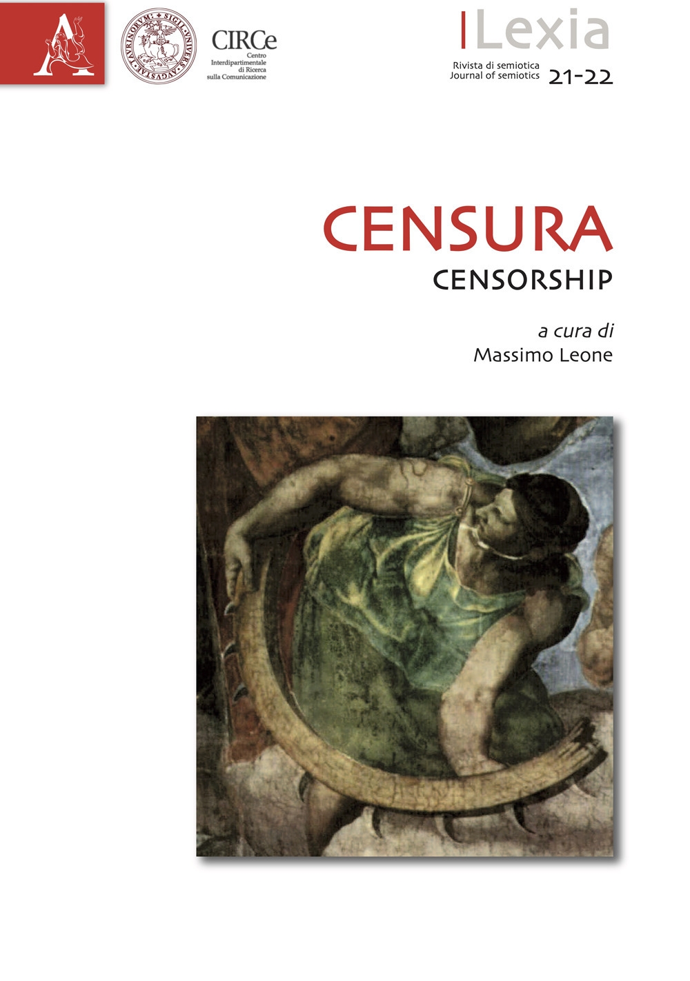 Lexia. Rivista di semiotica. Censura-censorship vol. 21-22. Ediz. bilingue Lexia. Rivista di semiotica. Censura-censorship vol. 21-22. Ediz. bilingue
