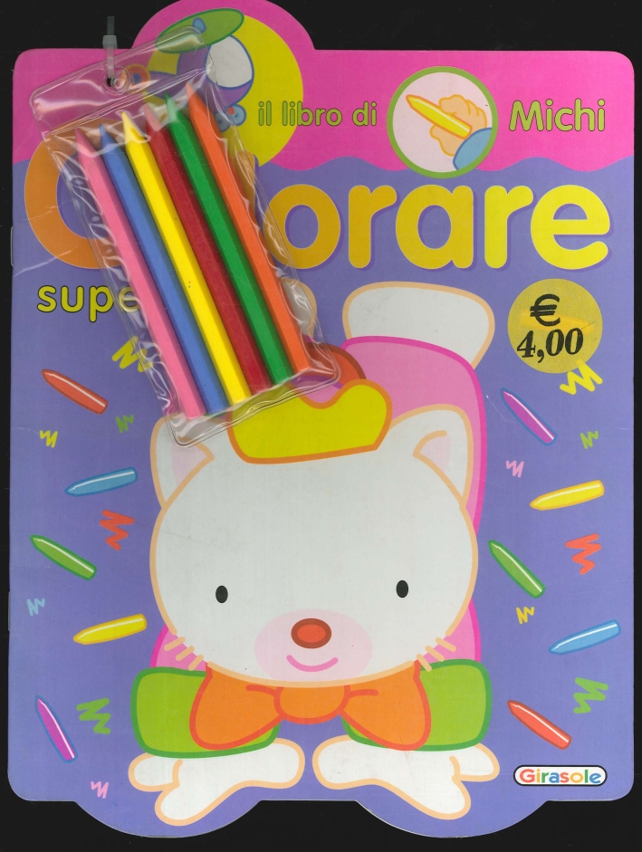 Il Libro di Michi. Colorare Superattivo Il Libro di Michi. Colorare Superattivo