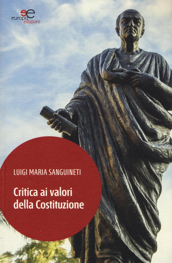 Critica ai valori della Costituzione Critica ai valori della Costituzione