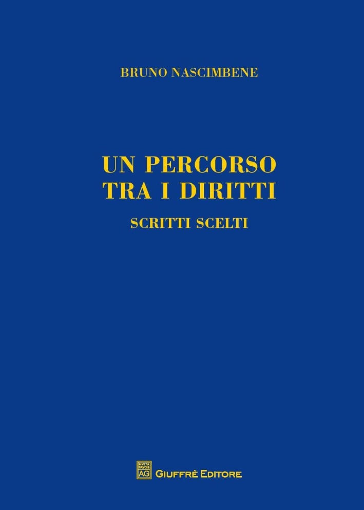 Un percorso tra i diritti. Scritti scelti. Un percorso tra i diritti. Scritti scelti.