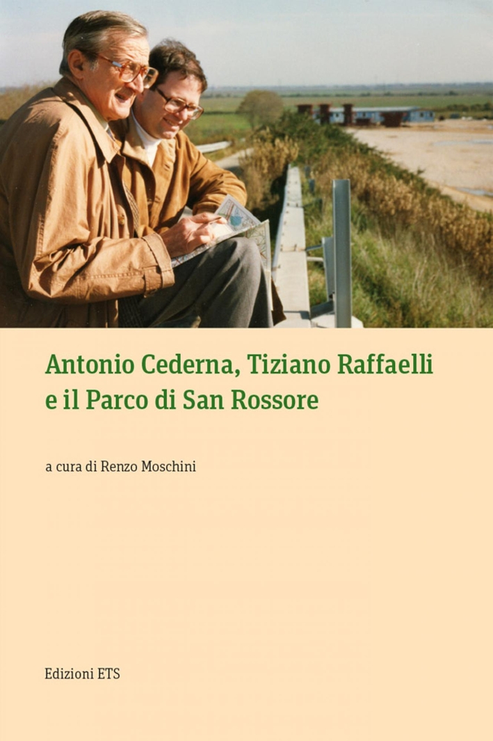 Antonio Cederna, Tiziano Raffaelli e il Parco di San Rossore Antonio Cederna, Tiziano Raffaelli e il Parco di San Rossore