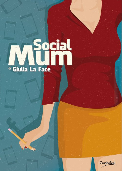 Social mum. Ediz. italiana. Social mum. Ediz. italiana.