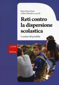 Reti contro la dispersione scolastica. I cantieri del possibile