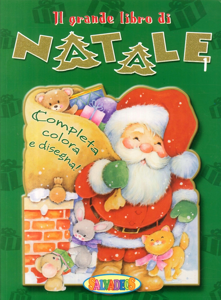 Il grande libro del natale. Completa colora e disegna Il grande libro del natale. Completa colora e disegna