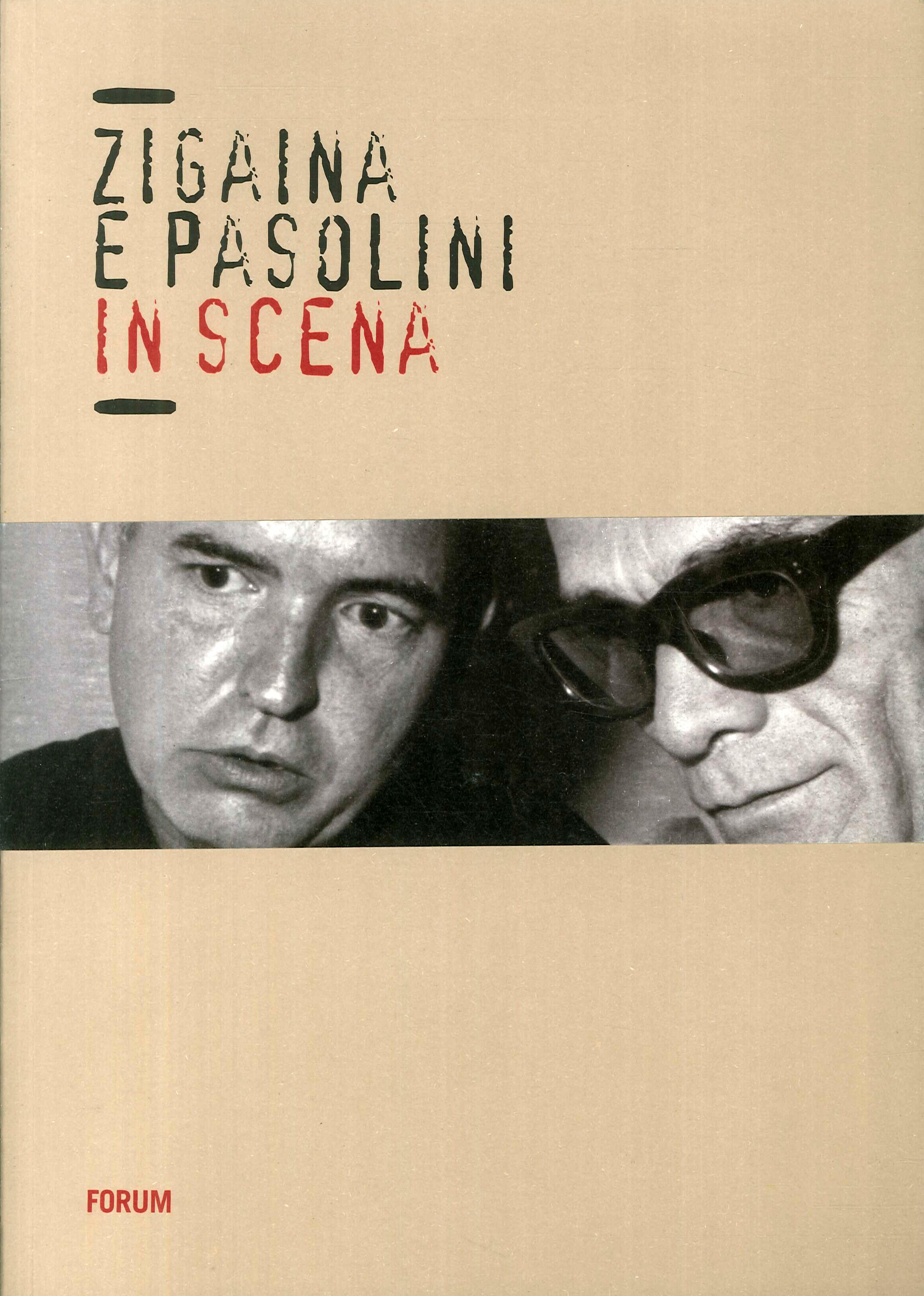 Zigaina e Pasolini in scena Zigaina e Pasolini in scena