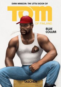 The little book of Tom of Finland. Blue collar