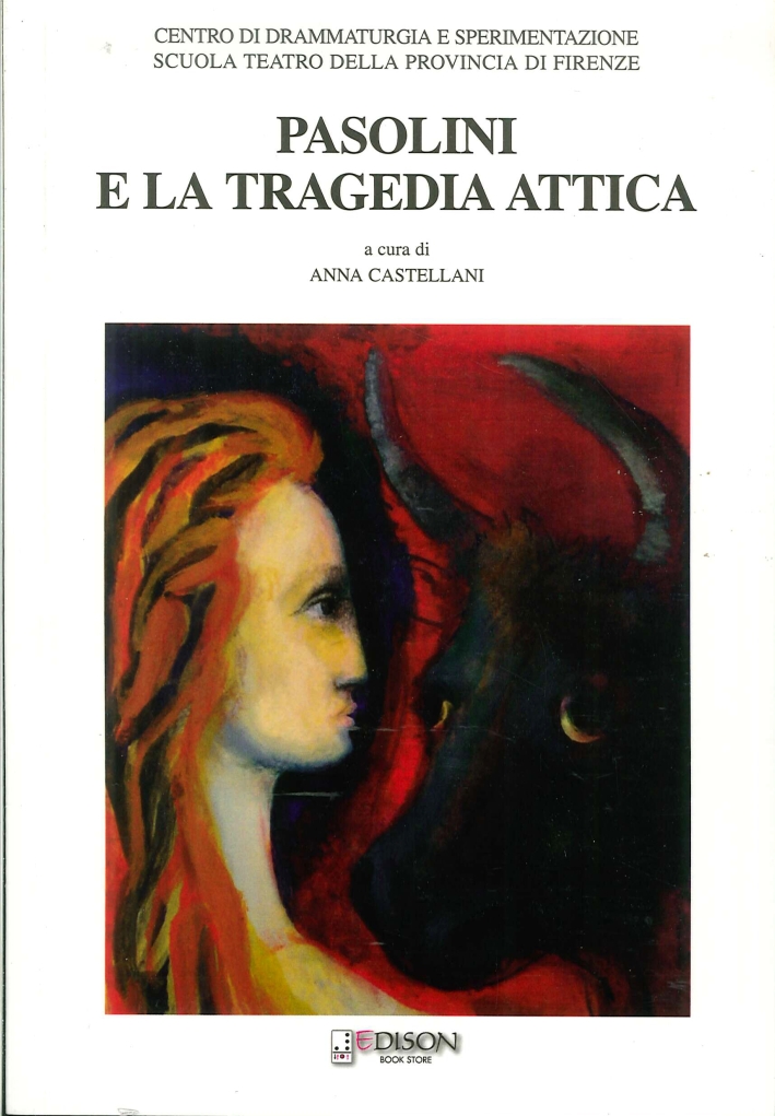 Pasolini e la Tragedia Attica. Pasolini e la Tragedia Attica.