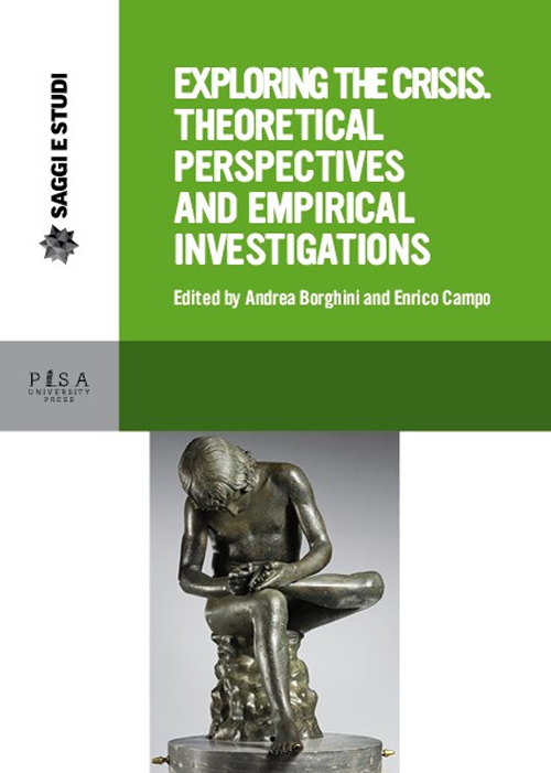 Exploring the crisis: theoretical perspectives and empirical investigations Exploring the crisis: theoretical perspectives and empirical investigations