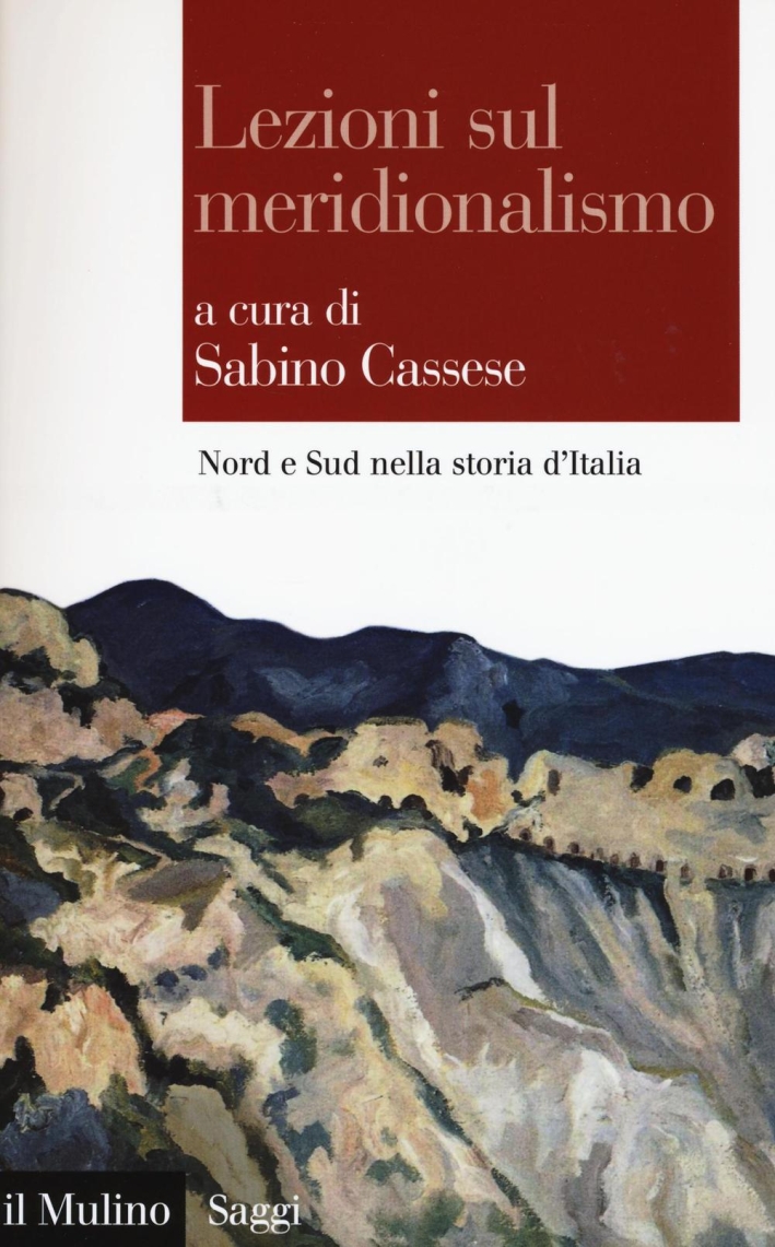 Lezioni sul meridionalismo. Nord e Sud nella storia d'Italia Lezioni sul meridionalismo. Nord e Sud nella storia d'Italia