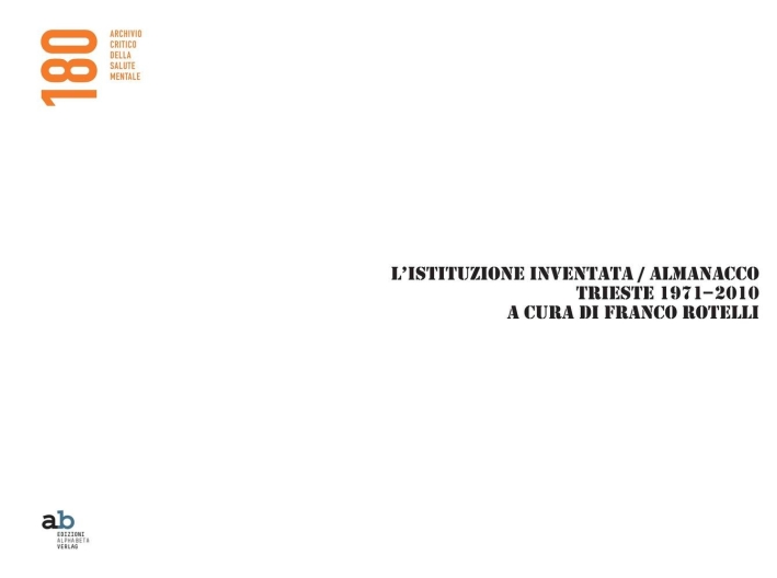 L'istituzione invetata. Almanacco Trieste 1971-2010 L'istituzione invetata. Almanacco Trieste 1971-2010