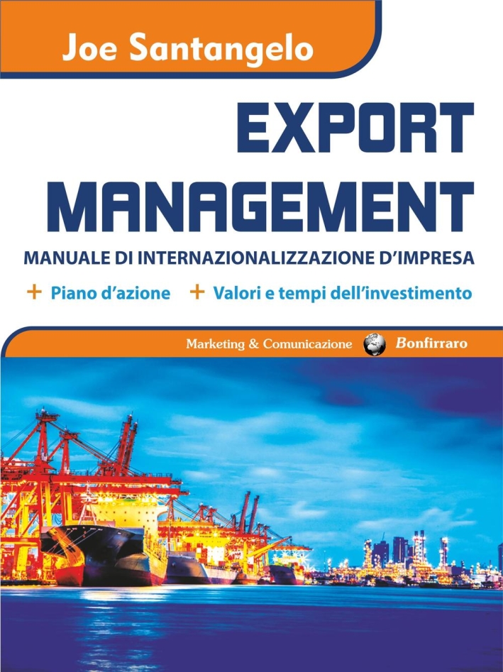 Export management. Manuale di internazionalizzazione d'impresa Export management. Manuale di internazionalizzazione d'impresa