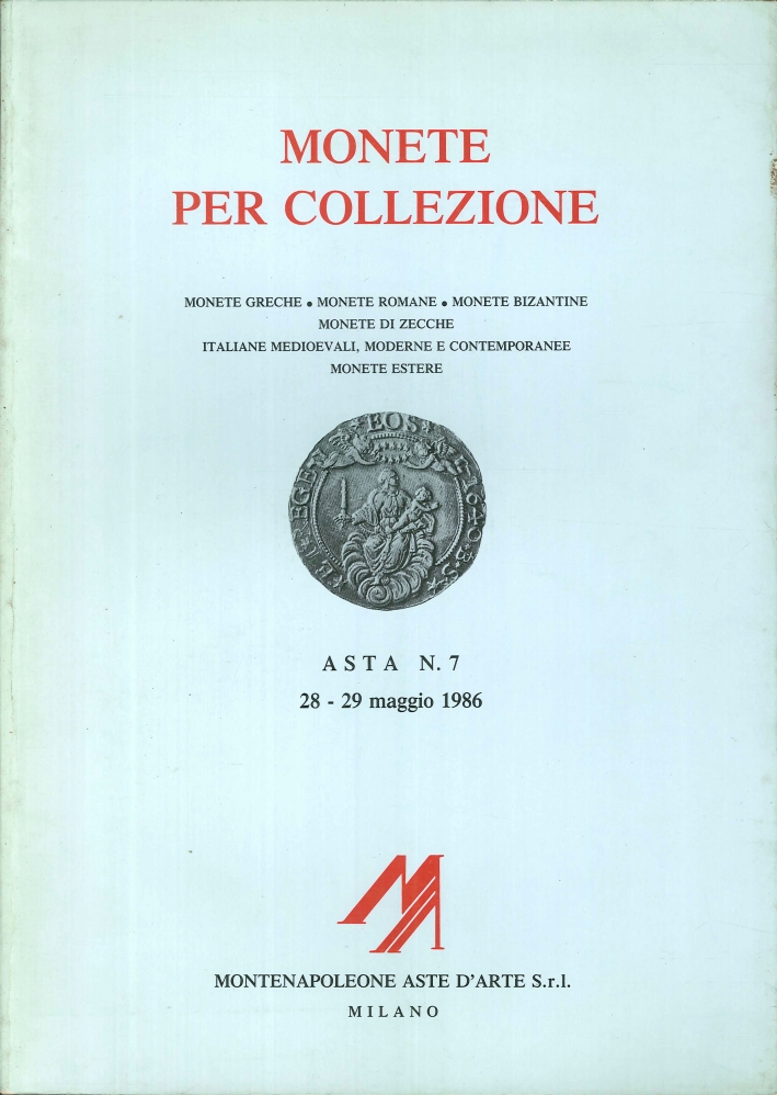 Monete per collezione. Asta n° 7 28-29 maggio 1986. Monete per collezione. Asta n° 7 28-29 maggio 1986.