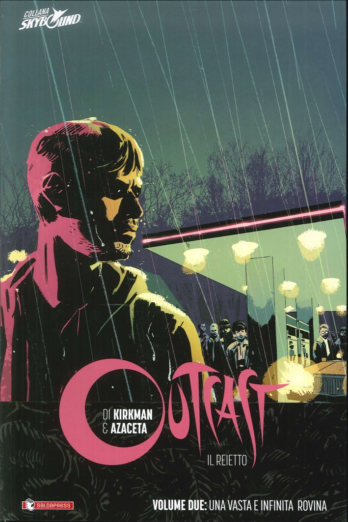 Outcast. Il Reietto. Vol 2. Una Vasta e Infinita Rovina Outcast. Il Reietto. Vol 2. Una Vasta e Infinita Rovina