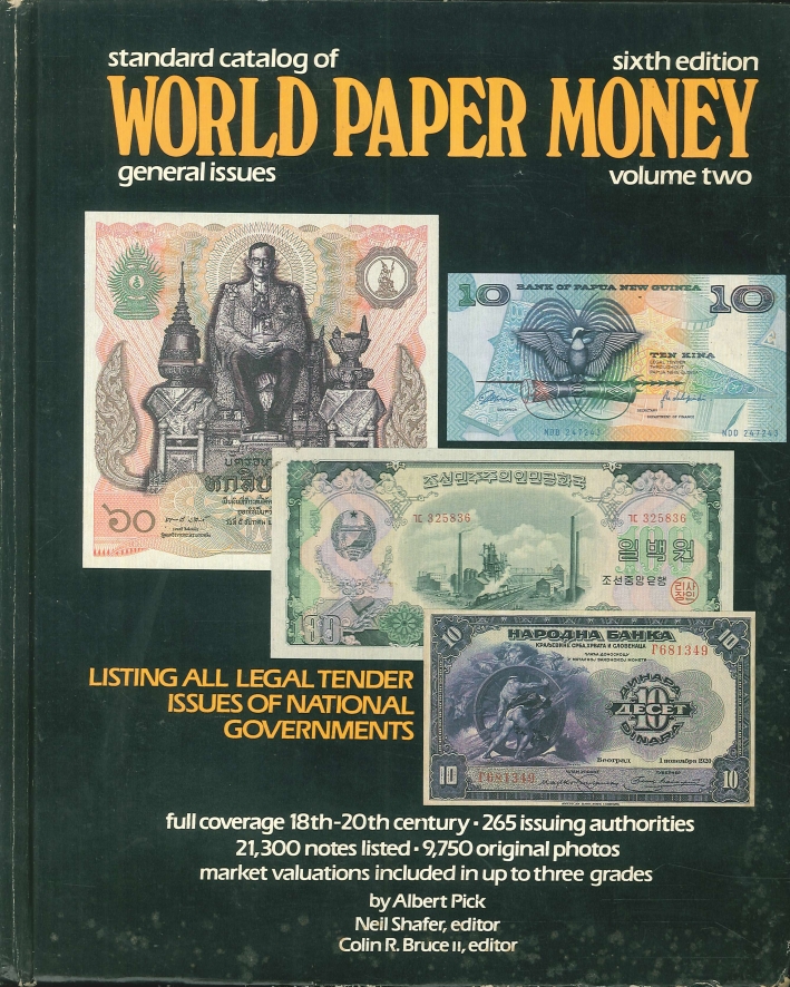 Standard Catalog of World Paper Money. General Issues. Sixth Edition, Volume 2 Standard Catalog of World Paper Money. General Issues. Sixth Edition, Volume 2
