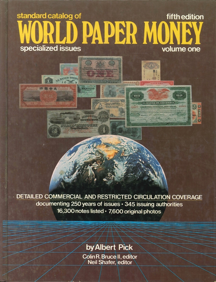 Standard Catalog of World Paper Money. Specialized Issues. Fifth Edition, Volume 1 Standard Catalog of World Paper Money. Specialized Issues. Fifth Edition, Volume 1
