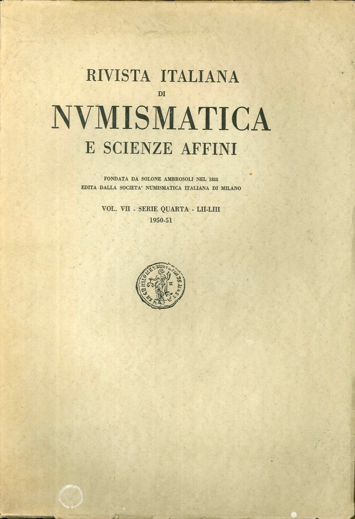 Rivista Italiana di Numismatica e Scienze Affini. Vol. VII, Serie Quarta, Lii-Liii. Rivista Italiana di Numismatica e Scienze Affini. Vol. VII, Serie Quarta, Lii-Liii.