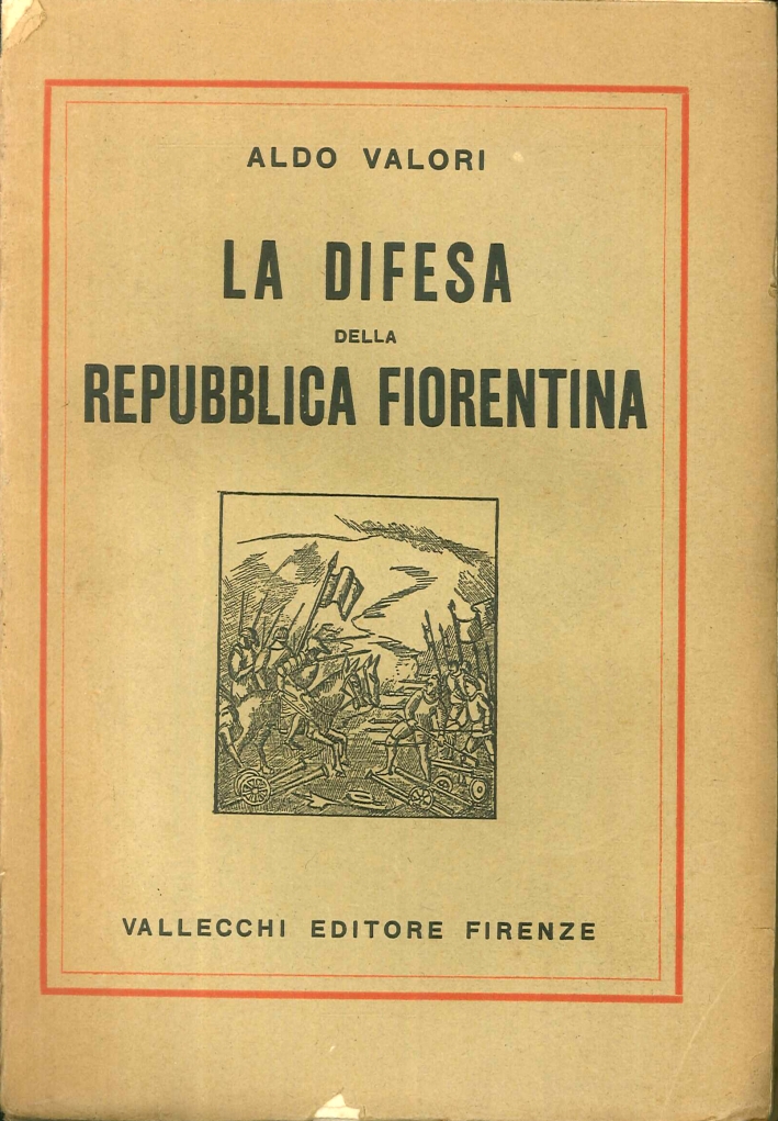 La difesa della repubblica fiorentina La difesa della repubblica fiorentina
