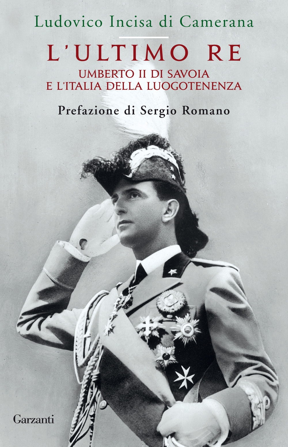 L'ultimo re. Umberto II di Savoia e l'Italia della luogotenenza L'ultimo re. Umberto II di Savoia e l'Italia della luogotenenza