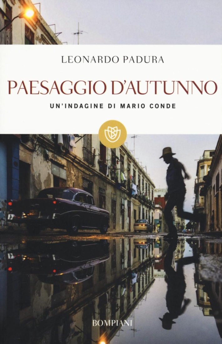 Paesaggio d'autunno. Un'indagine di Mario Conde. Paesaggio d'autunno. Un'indagine di Mario Conde.