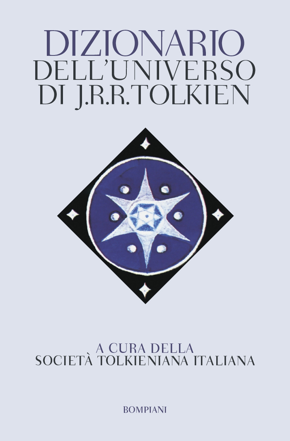 Dizionario dell'universo di J. R. R. Tolkien Dizionario dell'universo di J. R. R. Tolkien