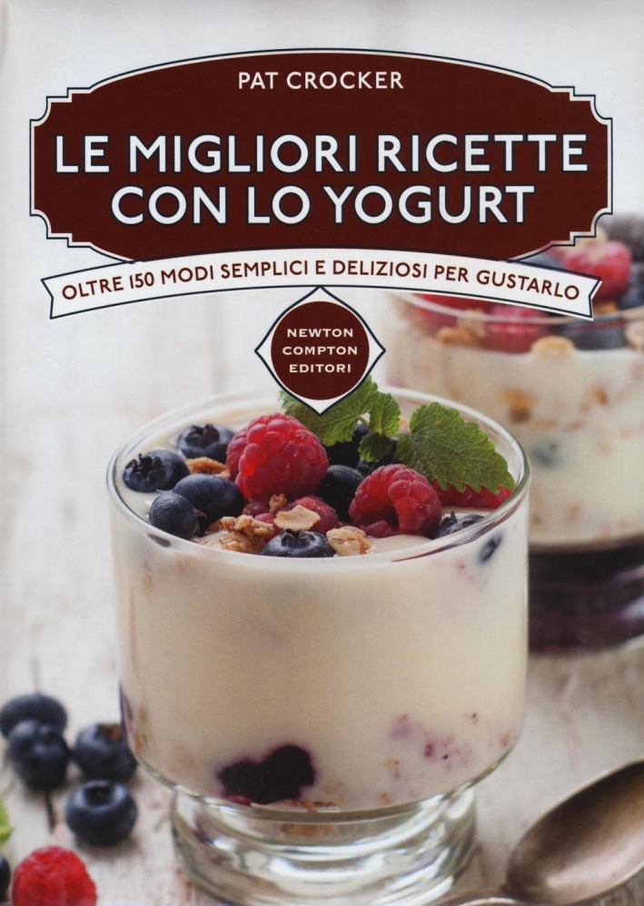 Le migliori ricette con lo yogurt Le migliori ricette con lo yogurt