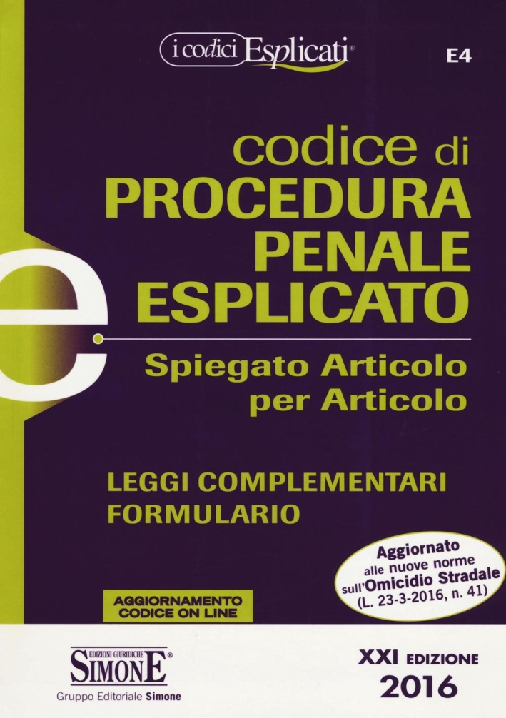 Codice di procedura penale esplicato. Spiegato articolo per articolo. Con aggiornamento online Codice di procedura penale esplicato. Spiegato articolo per articolo. Con aggiornamento online