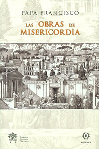 Las obras de misericordia Las obras de misericordia