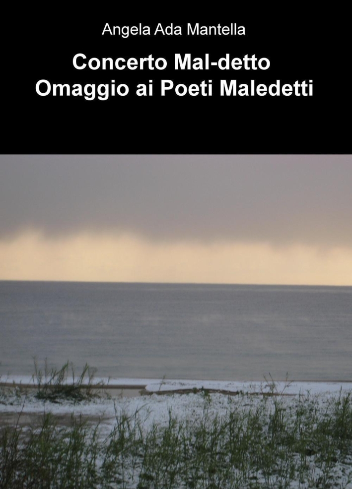 Concerto mal detto-Omaggio ai poeti maledetti Concerto mal detto-Omaggio ai poeti maledetti
