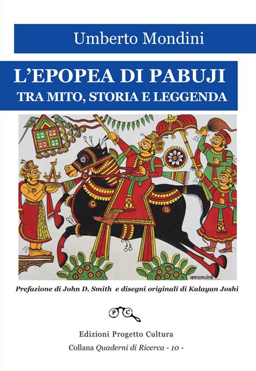 L'epopea di Pabuji. Tra mito, storia e leggenda L'epopea di Pabuji. Tra mito, storia e leggenda
