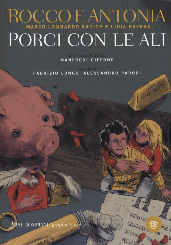 Rocco e Antonia. Porci con le ali. Diario sessuo-politico di due adolescenti Rocco e Antonia. Porci con le ali. Diario sessuo-politico di due adolescenti