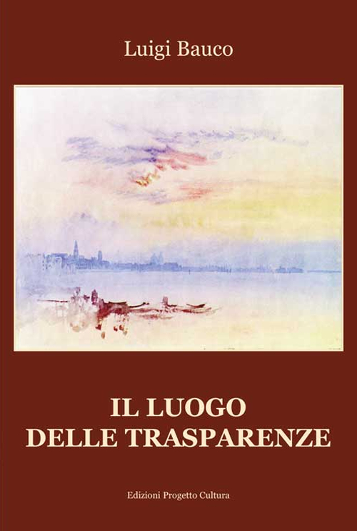 Il luogo delle trasparenze Il luogo delle trasparenze