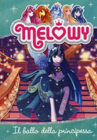 Il ballo della principessa. Melowy. Vol. 8