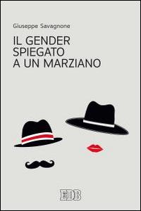 Il gender spiegato a un marziano Il gender spiegato a un marziano
