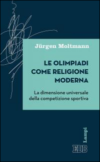 Le olimpiadi come religione moderna. La dimensione universale della competizione sportiva. Le olimpiadi come religione moderna. La dimensione universale della competizione sportiva.
