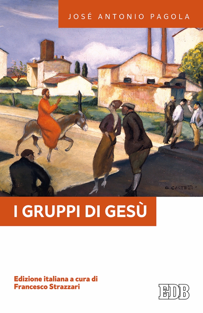 I gruppi di Gesù I gruppi di Gesù