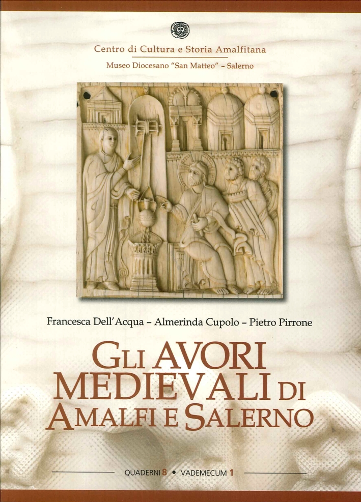 Gli Avori Medievali di Amalfi e Salerno Gli Avori Medievali di Amalfi e Salerno