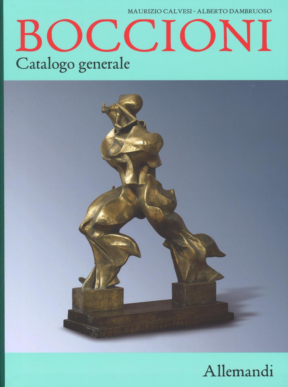 Boccioni. Catalogo Generale Boccioni. Catalogo Generale