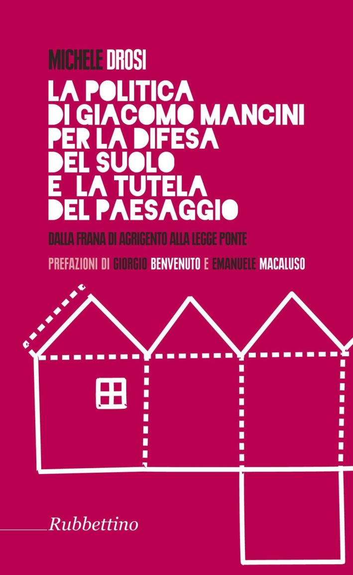 La politica di Giacomo Mancini per la difesa del suolo La politica di Giacomo Mancini per la difesa del suolo