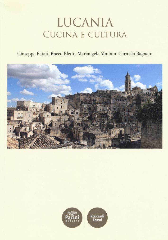 Lucania. Cucina e cultura. Lucania. Cucina e cultura.