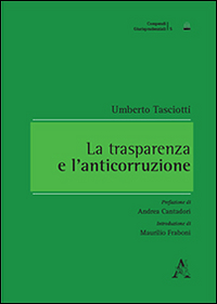 La trasparenza e l'anticorruzione La trasparenza e l'anticorruzione
