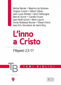 Temi biblici. Vol. 9: L'inno a Cristo (Filippesi 2,5-11). Temi biblici. Vol. 9: L'inno a Cristo (Filippesi 2,5-11).