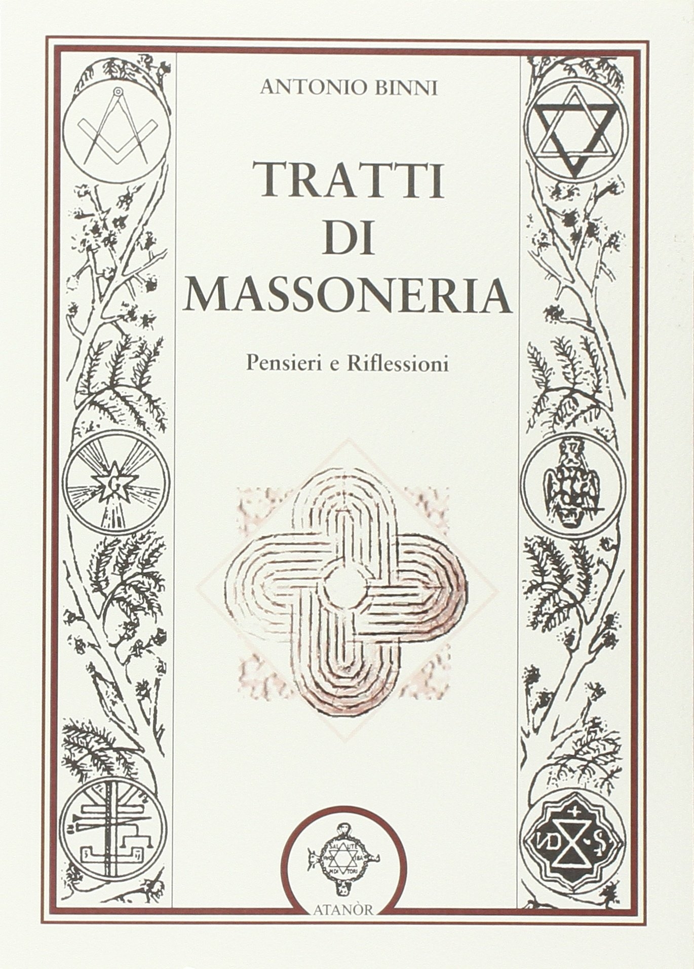 Tratti di Massoneria. Pensieri e Riflessioni Tratti di Massoneria. Pensieri e Riflessioni