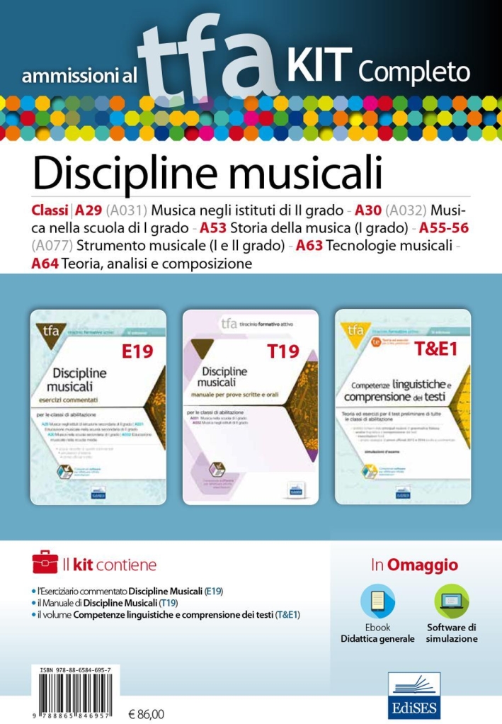 TFA. Discipline musicali classi A29 (A031), A030 (A032), A53, A55/56, A63,A64 per le prove scritte e orali. Kit completo. Con software di simulazione TFA. Discipline musicali classi A29 (A031), A030 (A032), A53, A55/56, A63,A64 per le prove scritte e orali. Kit completo. Con software di simulazione