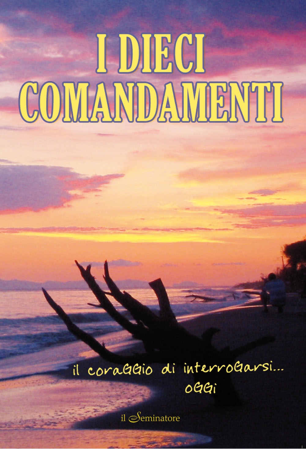 I dieci comandamenti I dieci comandamenti